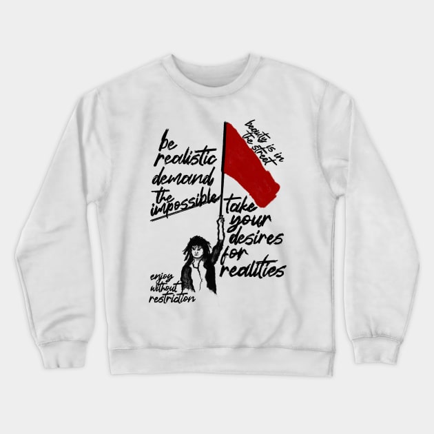 Be Realistic Demand The Impossible Crewneck Sweatshirt by Raimondi